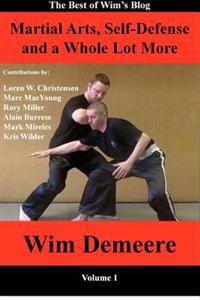 Martial Arts, Self-Defense and a Whole Lot More
