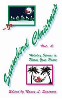 Snowbird Christmas Vol 2: Holiday Stories to Warm Your Heart