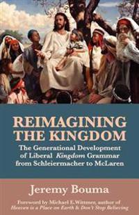 Reimagining the Kingdom: The Generational Development of Liberal Kingdom Grammar