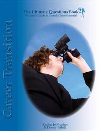 The Ultimate Question Books - Career Transition: A Coach's Guide to Unlocking Client Potential