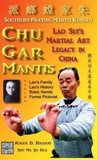 Chu Gar Mantis: Lao Sui's Martial Art Legacy in China