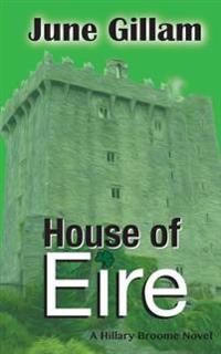 House of Eire: A Hillary Broome Novel