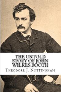 Untold Story of John Wilkes Booth