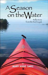 Season on the Water, Reflections from the Red Kayak