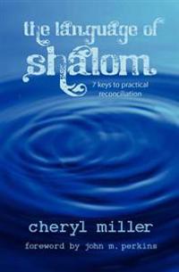 Language of Shalom: 7 Keys to Practical Reconciliation