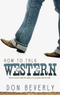 How to Talk Western
