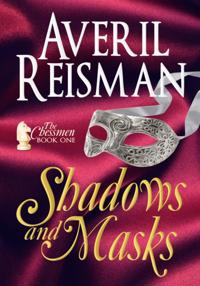 Shadows and Masks, Book 1 of The Chessmen Series