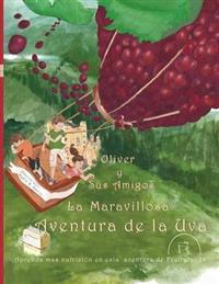 Oliver y Sus Amigos La Maravillosa Aventura de La Uva