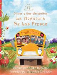 Bokomslag för "Oliver y Sus Amiguitos La Aventura de Las Fresas"