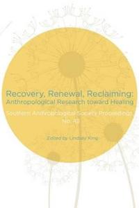 Recovery, Renewal, Reclaiming