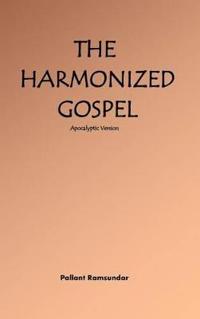 The Harmonized Gospel Apocalyptic Version