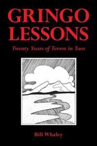 Gringo Lessons: Twenty Years of Terror in Taos