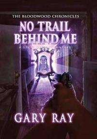 No Trail Behind Me, Special Edition Hardcover w/Dustjacket