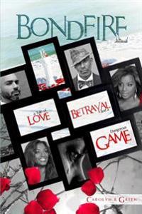 Bondfire: A Tale of Love, Betrayal and a Dangerous Game