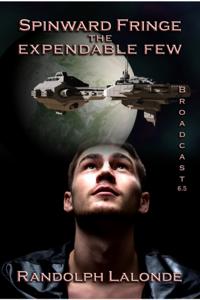 Spinward Fringe Broadcast 6.5: The Expendable Few