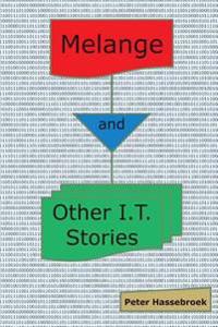 Melange and Other I.T. Stories