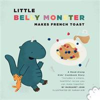 Little Belly Monster Makes French Toast