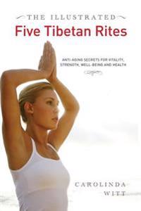 The Illustrated Five Tibetan Rites