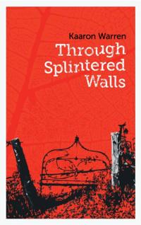 Through Splintered Walls