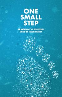 One Small Step, an Anthology of Discoveries