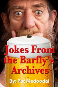 Jokes From the Barfly's Archives
