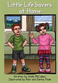 Little Life Savers at Home: Helping Preschoolers Stay Safe At Home