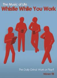 Whistle While You Work
