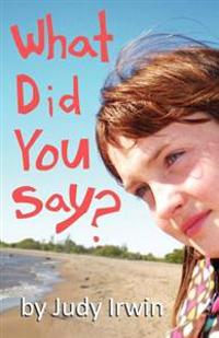 What Did You Say?