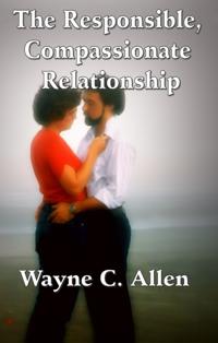Responsible, Compassionate  Relationship