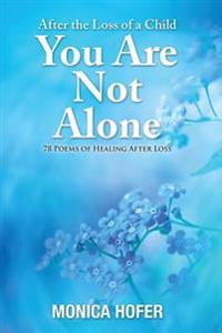 After the Loss of a Child: You Are Not Alone