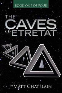 The Caves of Etretat: Book One of Four
