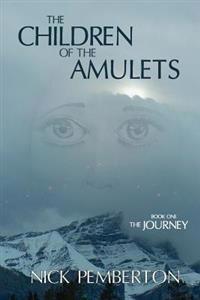 The Children of the Amulets: The Journey