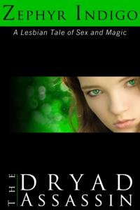 Dryad Assassin: A Lesbian Tale of Sex and Magic