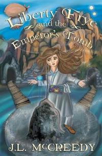 Bokomslag for "Liberty Frye and the Emperor's Tomb"