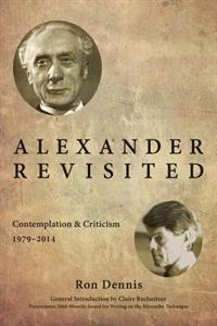 Alexander Revisited: Contemplation & Criticism 1979-2014