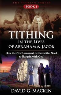Bokomslag för "Tithing in the Lives of Abraham & Jacob"
