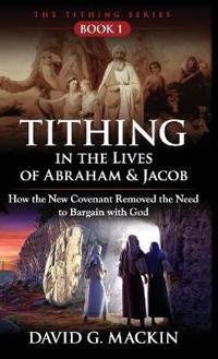Bokomslag för "Tithing in the Lives of Abraham & Jacob"