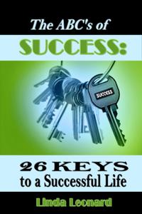 ABC's of Success: 26 Keys to a Successful Life