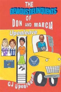 The Devious Delinquents: Of Don and Marcia Upenleave