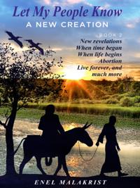 Let My People Know; Book 2, A New Creation