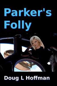 Parker's Folly: Book 1 of the T'Aafhal Inheritance Trilogy