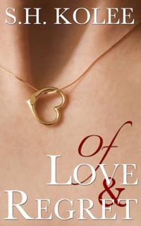 Of Love & Regret