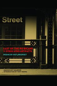 Last of the Po'Ricans y Otros Afro-artifacts, Poems by Not4Prophet