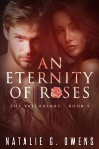 Eternity of Roses (The Valthreans: Book 1)