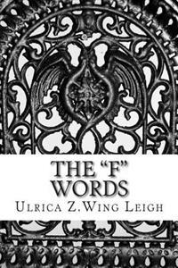 The "F" Words: Fornication, Froward and Fool