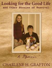 Memoir: Looking for the Good Life and Other Stories of Survival