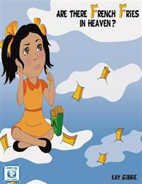 Are There French Fries in Heaven?