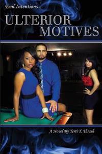 Ulterior Motives