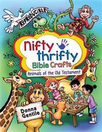 Nifty Thrifty Bible Crafts: Animals of the Old Testament