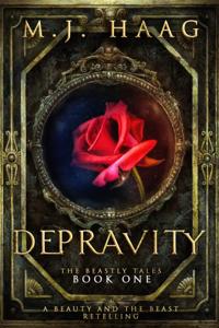 Depravity: A Beauty and the Beast Retelling